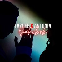 FAYDEE x ANTONIA - Bahebek