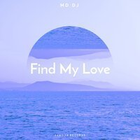 MD DJ - Find My Love