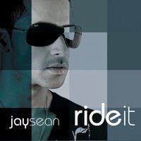 Jay Sean - Ride it (Версия 2)