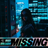 Iriser, Serj Lazar - Missing