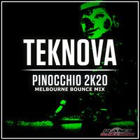 Teknova - Pinocchio 2K20 (Melbourne bounce mix)