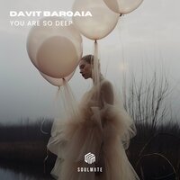 Davit Barqaia - You Are So Deep