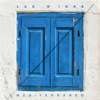 Las Migas - Mediterráneo