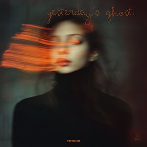 TRITICUM - Yesterday\'s ghost