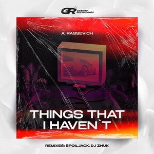 A. Rassevich - Things that I haven\'t (Spoiljack remix)