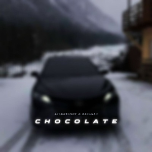 Shakhbanov, BAGANZO - Chocolate (Remix)