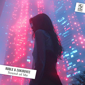 Rodle, Zakirovec - Sound of Me