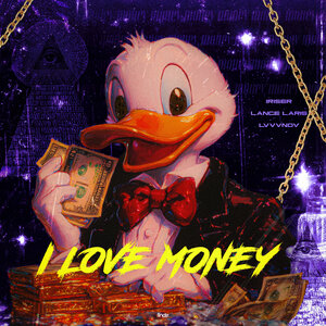 Iriser, Lance Laris, LVVVNDV - I LOVE MONEY
