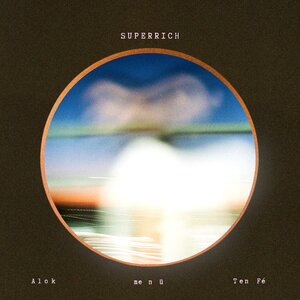 Alok, me n ü, Ten Fé - Superrich