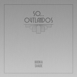 Booka Shade - Outlandos