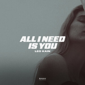 Leo Kain - All I need is you