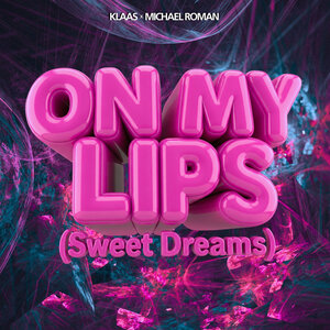 Klaas, Michael Roman - On my lips (Sweet dreams)
